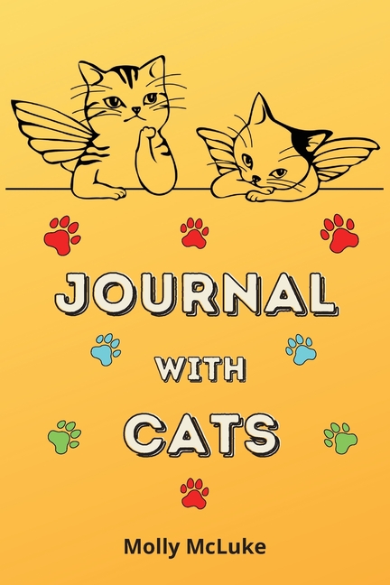 Journal with Cats: Amazing Cat Journal Themed Cute Cat Lovers Journal [Book]